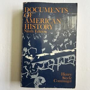 Documents Of American History Volume II 9th Edition Henry Steele Commager 1968